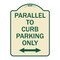 Signmission Parallel to Curb Parking W/ Bidirectional Arrow Heavy-Gauge Aluminum Sign, 24" x 18", TG-1824-23503 A-DES-TG-1824-23503 - alternate 1